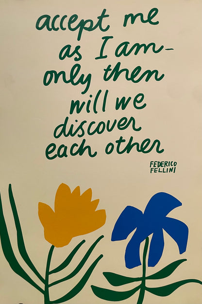 Accept Me As I Am, Only Then Will We Discover Each Other - Federico Fellini, Argus Communications Motivational Poster 1972 by Patricia Ellen Ricci