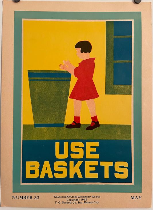 Number 33, Use Baskets (May) - Character Culture Citizenship Guides, vintage educational motivational poster, 1942