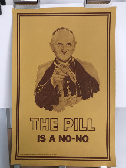 THE PILL IS A NO NO, Vintage Lithographic Propaganda Poster by Pandora Productions, 1968