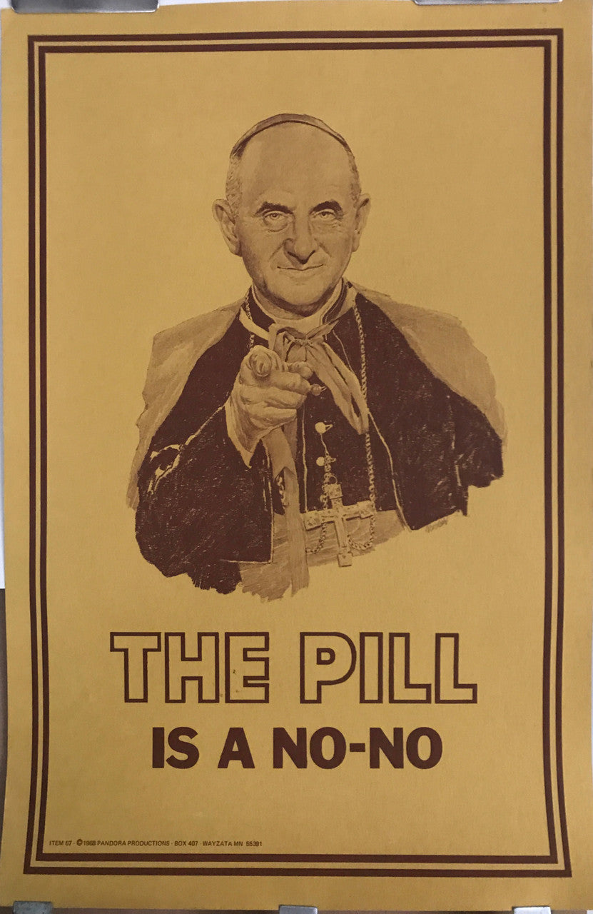 THE PILL IS A NO NO, Vintage Lithographic Propaganda Poster by Pandora Productions, 1968